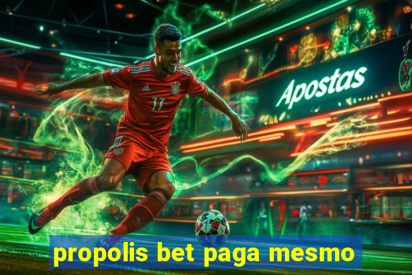 propolis bet paga mesmo